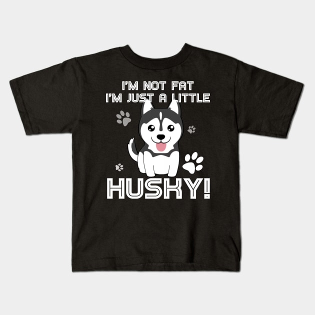 I_m not fat, I_m just a little husky! T-Shirt for Men Women Kids T-Shirt by Simpsonfft